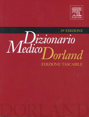 Dorland dizionario medico tascabile  - Libro Elsevier 2012 | Libraccio.it