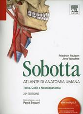 Sobotta. Atlante di anatomia umana. Testa, collo e neuroanatomia