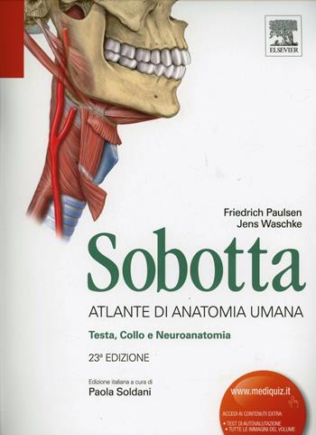 Sobotta. Atlante di anatomia umana. Testa, collo e neuroanatomia - Friedrich Paulsen, Jens Waschke - Libro Elsevier 2013 | Libraccio.it
