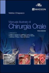Manuale illustrato di chirurgia orale - Matteo Chiapasco - Libro Edra Masson 2013 | Libraccio.it