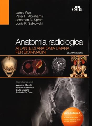 Anatomia radiologica. Atlante di anatomia umana per bioimmagini. Ediz. illustrata  - Libro Elsevier 2013 | Libraccio.it