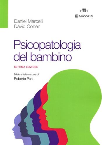 Psicopatologia del bambino - Daniel Marcelli, David Cohen - Libro Edra Masson 2013 | Libraccio.it
