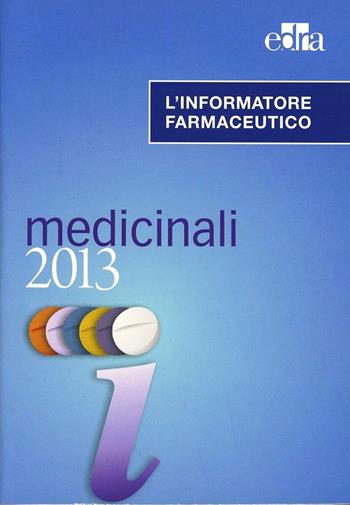 L' informatore farmaceutico 2013. Medicinali  - Libro Elsevier 2013 | Libraccio.it