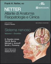 Netter. Atlante di anatomia fisiopatologia e clinica. Sistema nervoso. Vol. 1: Encefalo. - H. Royden Jones - Libro Edra Masson 2014 | Libraccio.it