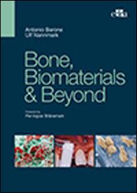 Bone, biomaterials & beyond - Antonio Barone, Ulf Nannmark - Libro Edra 2014 | Libraccio.it