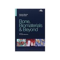 Bone, biomaterials & beyond - Antonio Barone, Ulf Nannmark - Libro Edra 2014 | Libraccio.it