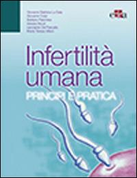 Infertilità umana. Principi e pratica - Giovanni B. Sala - Libro Edra 2014 | Libraccio.it