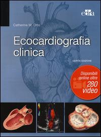 Ecocardiografia clinica - Catherine M. Otto - Libro Edra 2014 | Libraccio.it