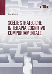 Scelte strategiche in terapia cognitivo comportamentale