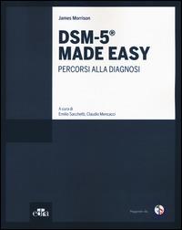 DSM-5® Made Easy. Percorsi alla diagnosi - James Morrison - Libro Edra 2014 | Libraccio.it