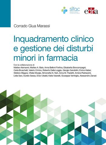 Inquadramento clinico e gestione dei disturbi minori in farmacia - Corrado Giua Marassi - Libro Edra 2017 | Libraccio.it