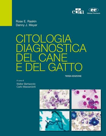 Citologia diagnostica del cane e del gatto - Rose E. Raskin, Denny J. Meyer - Libro Edra 2016 | Libraccio.it