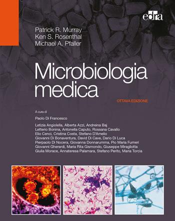 Microbiologia medica - Patrick R. Murray, Ken S. Rosenthal, Michael A. Pfaller - Libro Edra 2017 | Libraccio.it