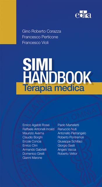 Simi Handbook. Terapia medica - Gino R. Corazza, Francesco Perticone, Francesco Violi - Libro Edra 2017 | Libraccio.it