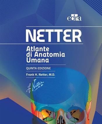 Atlante di anatomia umana - Frank H. Netter - Libro Edra Masson 2016 | Libraccio.it