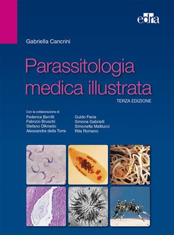 Parassitologia medica illustrata - Gabriella Cancrini - Libro Edra 2017 | Libraccio.it