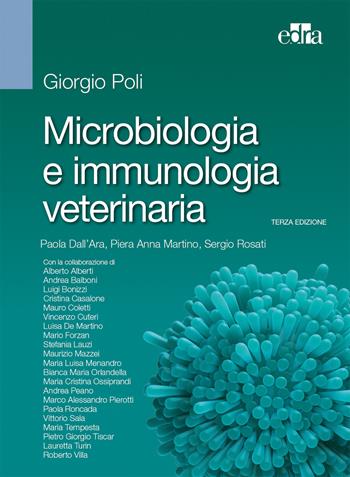 Microbiologia e immunologia veterinaria - Giorgio Poli, Paola Dall'Ara, Piera Anna Martino - Libro Edra 2017 | Libraccio.it
