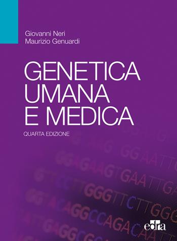 Genetica umana e medica - Giovanni Neri, Maurizio Genuardi - Libro Edra 2017 | Libraccio.it