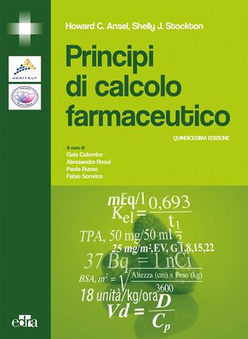 Principi di calcolo farmaceutico - Howard C. Ansel, Shelly J. Stockton - Libro Edra 2017 | Libraccio.it