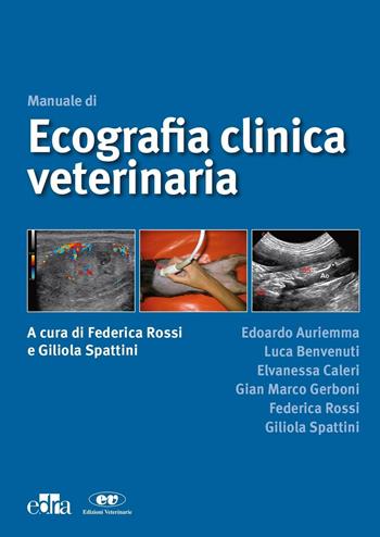 Manuale di ecografia clinica veterinaria - Federica Rossi - Libro Edra 2013 | Libraccio.it