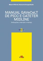 Manual GAVeCeLT de PICC e cateter Midline. Indicações, inserção e manejo