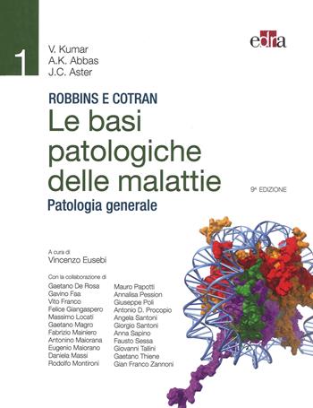 Robbins e Cotran. Le basi patologiche delle malattie. Patologia generale. Vol. 1  - Libro Edra 2017 | Libraccio.it