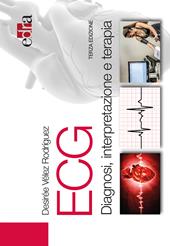 ECG. Diagnosi, interpretazione e terapia