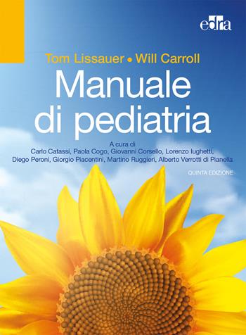 Manuale di pediatria - Tom Lissauer, Will Carroll - Libro Edra 2018 | Libraccio.it