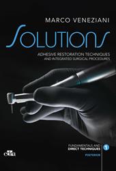 Solutions. Adhesive restoration techniques and integrated surgical procedures. Posterior