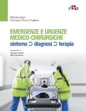 Emergenze e urgenze medico-chirurgiche. Sintomo diagnosi terapia