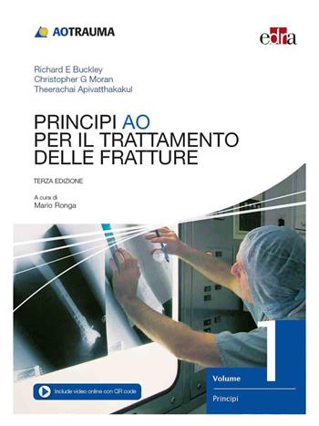 Principi AO per il trattamento delle fratture - Richard E. Buckley, Christopher G. Moran, Theerachai Apivatthakakul - Libro Edra 2019 | Libraccio.it
