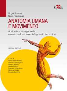 Anatomia Umana E Movimento. Anatomia Umana Generale E Anatomia Fu...