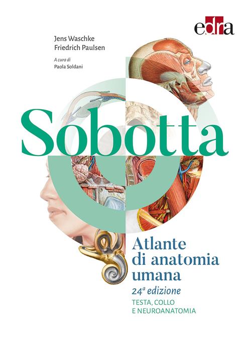 Sobotta. Atlante di anatomia umana. Testa, collo e neuroanatomia -  Friedrich Paulsen, Jens Waschke - Libro Edra 2020