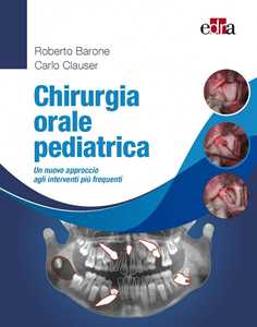 Image of Chirurgia orale pediatrica. Un nuovo approccio agli interventi pi...
