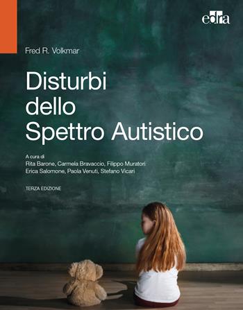 Disturbi dello spettro autistico - Fred R. Volkmar - Libro Edra 2020 | Libraccio.it