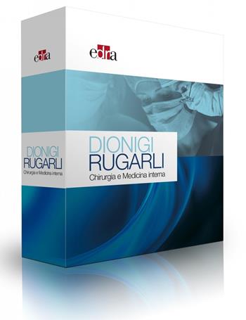Dionigi Rugarli. Chirurgia e medicina interna - Renzo Dionigi, Claudio Rugarli - Libro Edra 2021 | Libraccio.it