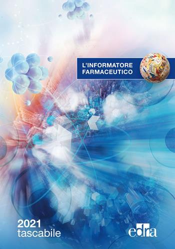 L' informatore farmaceutico 2021. Medicinali  - Libro Edra 2021 | Libraccio.it