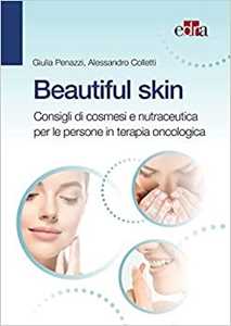 Image of Beautiful skin. Consigli pratici di cosmesi e nutraceutica per le...