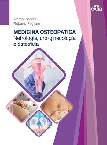 Medicina osteopatica. Nefrologia, uro-ginecologia, ostetricia - Marco Siccardi, Roberto Pagliaro - Libro Edra 2024 | Libraccio.it