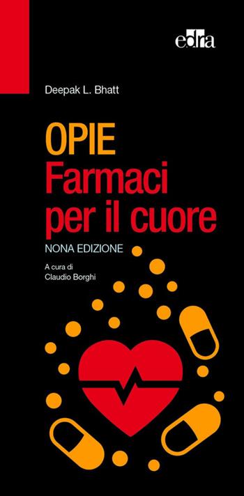 Opie. Farmaci per il cuore - Deepak L. Bhatt - Libro Edra 2023 | Libraccio.it