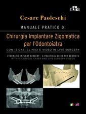 Manuale pratico di chirurgia implantare zigomatica per l'odontoiatra. Con 15 casi clinici e video in live surgery-Zygomatic implant surgery. A practical guide for dentist. With 15 clinical cases and live surgery videos. Ediz. a colori. Con DVD video