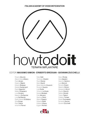 How to do it. Terapia implantare - Italian Academy of Osseointegration - Libro Edra 2024 | Libraccio.it