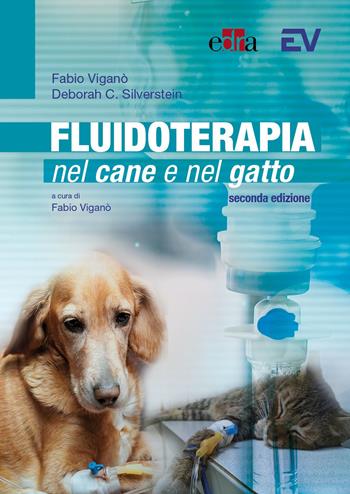 Fluidoterapia nel cane e nel gatto - Fabio Viganò, Deborah C. Silverstein - Libro Edra 2023 | Libraccio.it