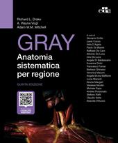 Gray. Anatomia sistematica regionale