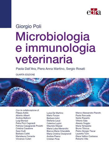 Microbiologia e immunologia veterinaria - Giorgio Poli, Paola Dall'Ara, Piera Anna Martino - Libro Edra 2025 | Libraccio.it