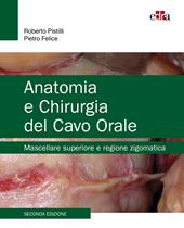 Anatomia e Chirurgia del Cavo Orale - Mascellare superiore e Regione zigomatica