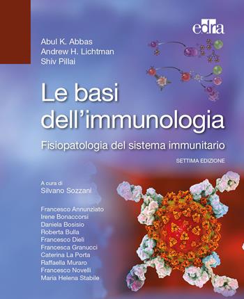 Le basi dell'immunologia. Fisiopatologia del sistema immunitario - Abul K. Abbas, Andrew H. Lichtman, Shiv Pillai - Libro Edra 2026 | Libraccio.it