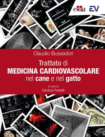 Trattato di medicina cardiovascolare nel cane e nel gatto - Claudio Bussadori - Libro Edra 2024 | Libraccio.it