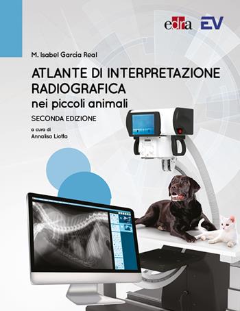 Atlante di interpretazione radiografica nei piccoli animali - Isabel M. García Real - Libro Edra 2025 | Libraccio.it