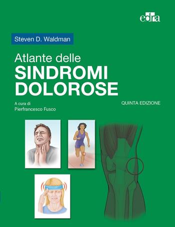 Atlante delle sindromi dolorose - Steven D. Waldman - Libro Edra 2026 | Libraccio.it